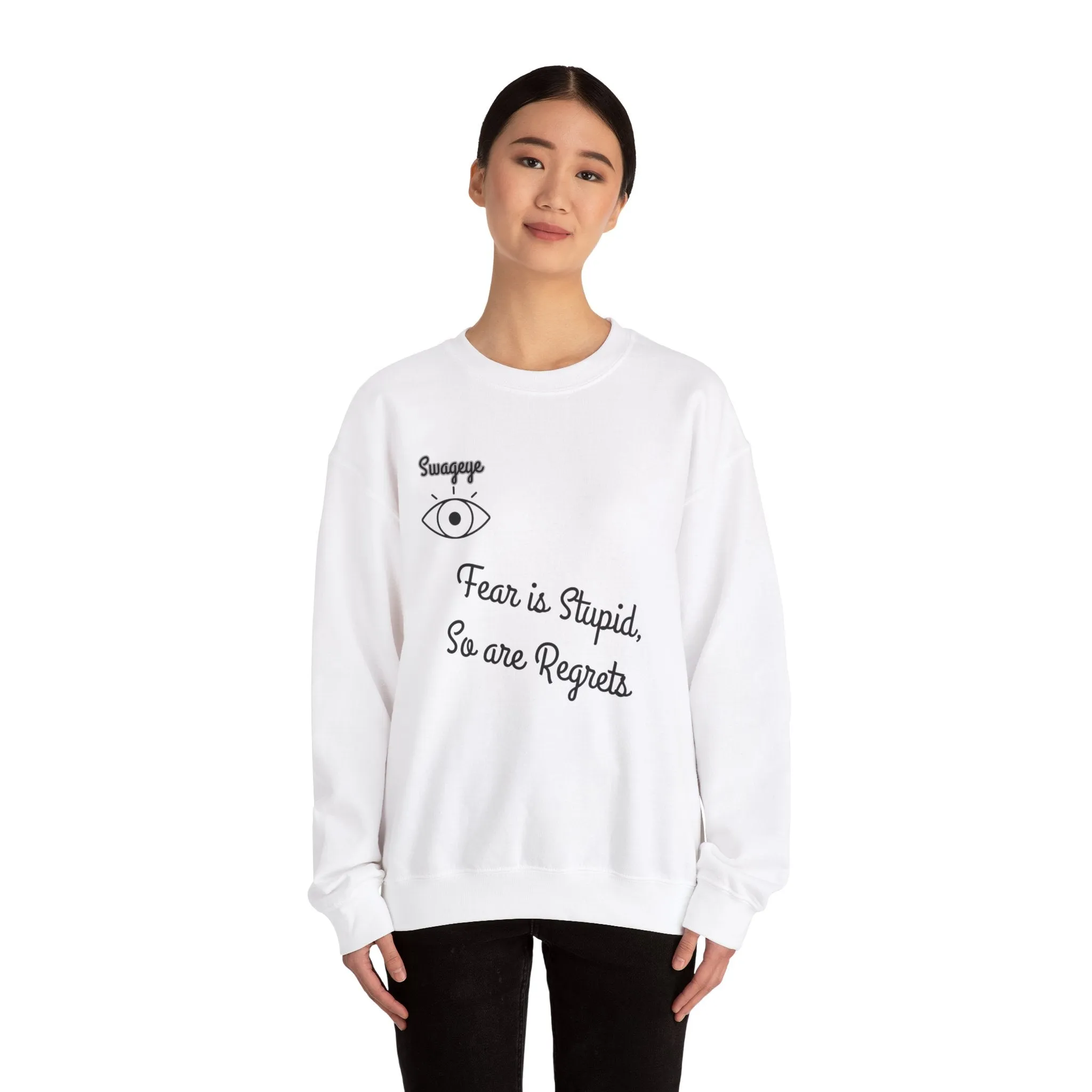 Swageye Fear is Stupid Sweatshirt