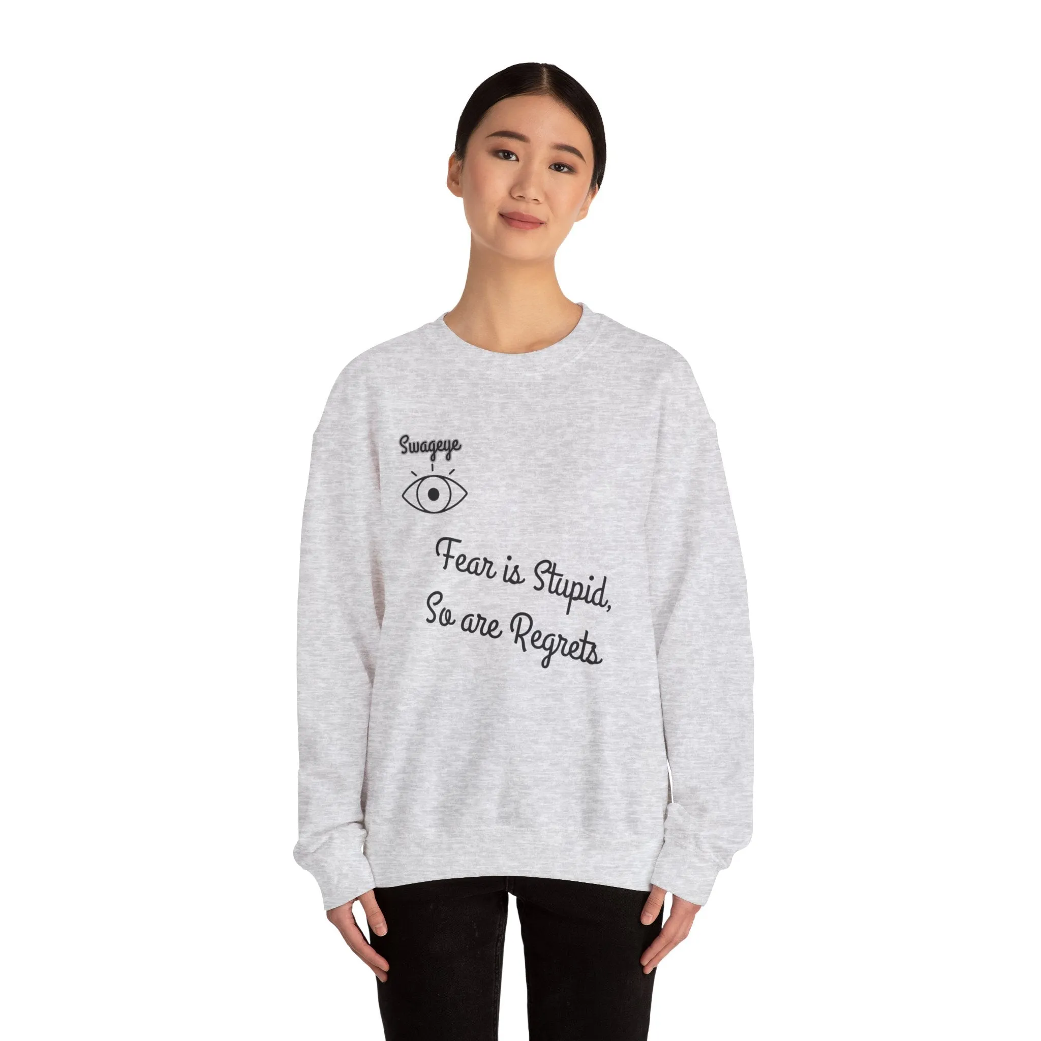 Swageye Fear is Stupid Sweatshirt